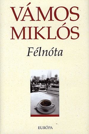 Vámos Miklós: Félnóta