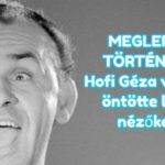 Hofi Géza érdekes történetet mesélt: "Belépőként két darab almát kértünk"