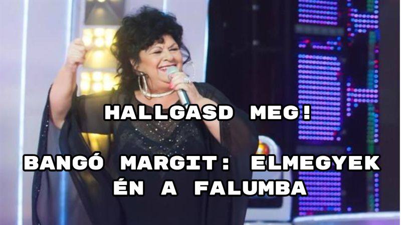 Bangó Margit dalok - hányat ismersz belőle?