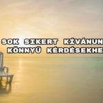 Jöhet egy könnyű kvíz! Dőlj hátra és töltsd ki kényelmesen a feladatsort!