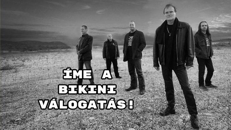 Íme a Bikini válogatás!