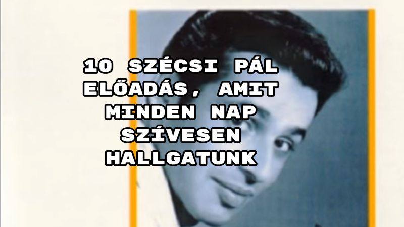 Összeállításunkban Szécsi Pál 10 kedvenc előadását szedtük össze.