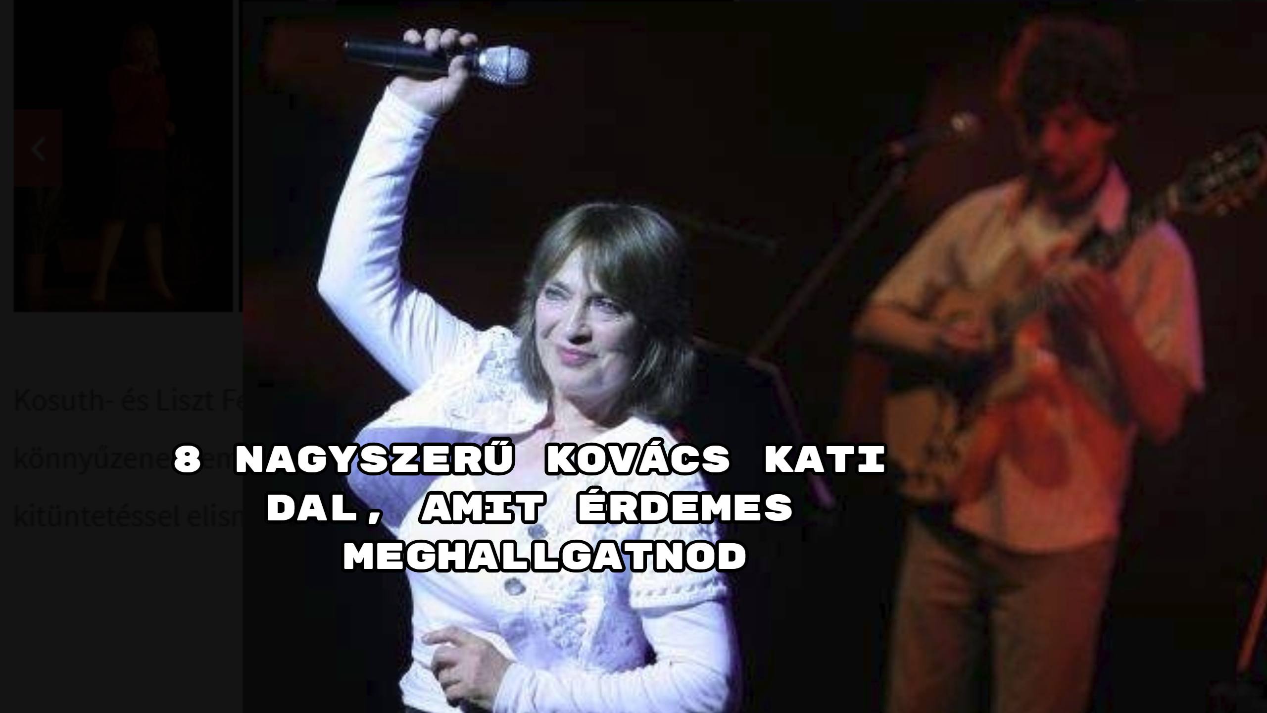 Mutatjuk a mai Kovács Kati sláger-összeállítást.