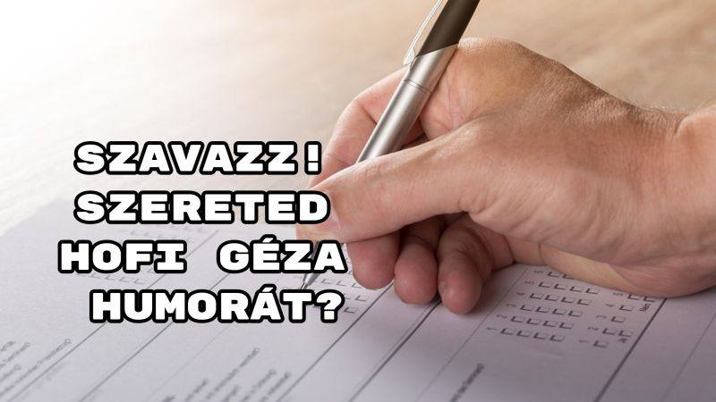 Szavazz! Szereted Hofi Géza humorát?