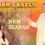 Jöjjön Hernádi Judit és Komár László duettje a Nem szabad.