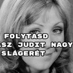 Folytasd Halász Judit nagy slágerét – megy a 8 helyes válasz?