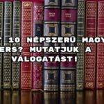 Jöhet 10 népszerű magyar vers? Mutatjuk a válogatást!