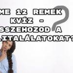 Íme 12 remek kvíz - összehozod a telitalálatokat?