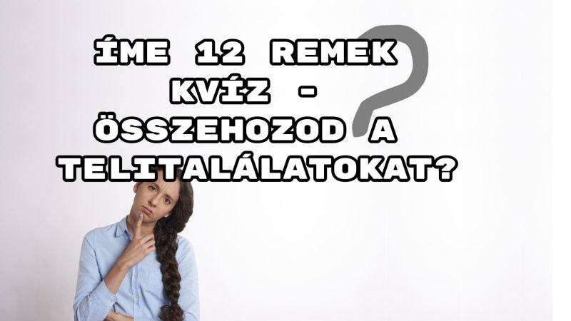 Íme 12 remek kvíz - összehozod a telitalálatokat?