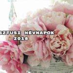 Augusztusi névnapok 2018 - Milyen névnapok vannak augusztusban?