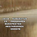 2018. augusztus 20. programok Budapesten - Mesterségek ünnepe