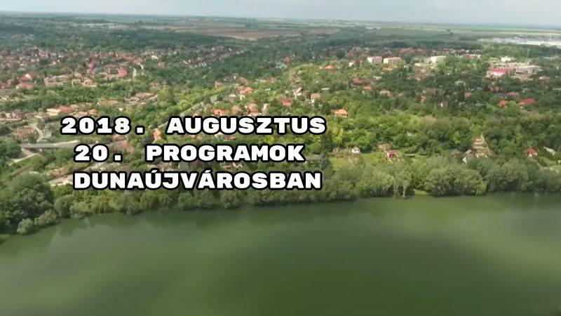 2018. augusztus 20. programok Dunaújvárosban