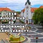 2018. augusztus 20. programok Kaposvárott