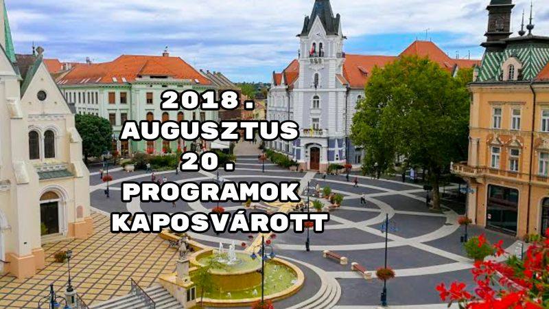 2018. augusztus 20. programok Kaposvárott