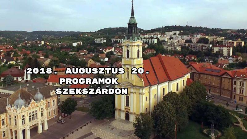 2018. augusztus 20. programok Szekszárdon