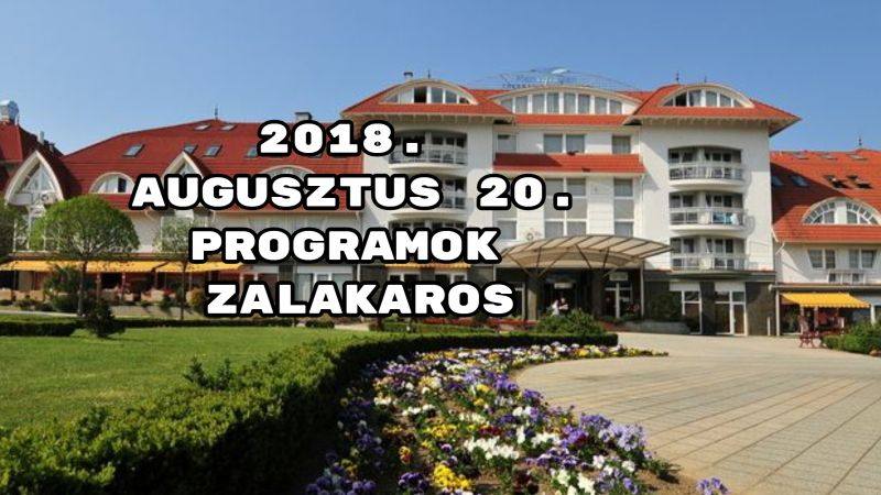 2018. augusztus 20. programok Zalakaros