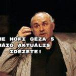 Hofi Géza sokak szerint szelep volt a szocializmusban, de az vitathatatlan, hogy a poénjai ma is ülnek.
