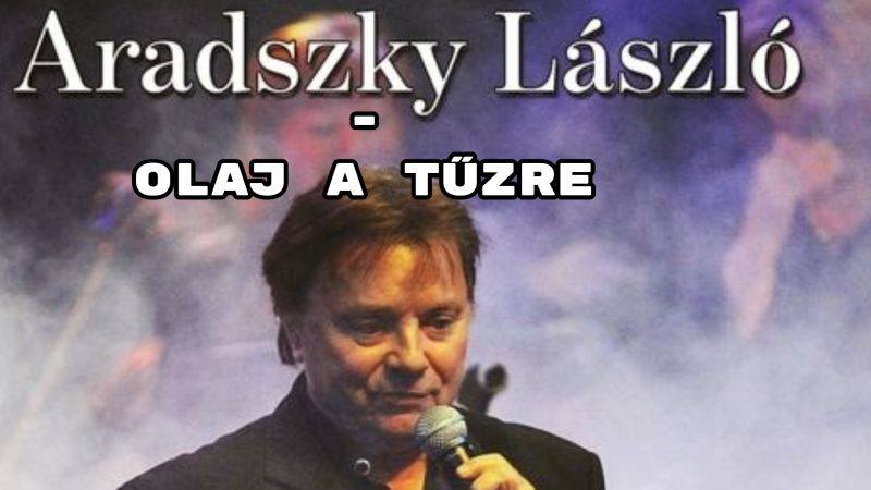 Hallgassuk meg Aradszky László Olaj a tűzre előadását.