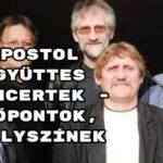 Apostol együttes koncertek - időpontok, helyszínek