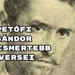 Jöjjön Petőfi Sándor legismertebb versei összeállításunk.
