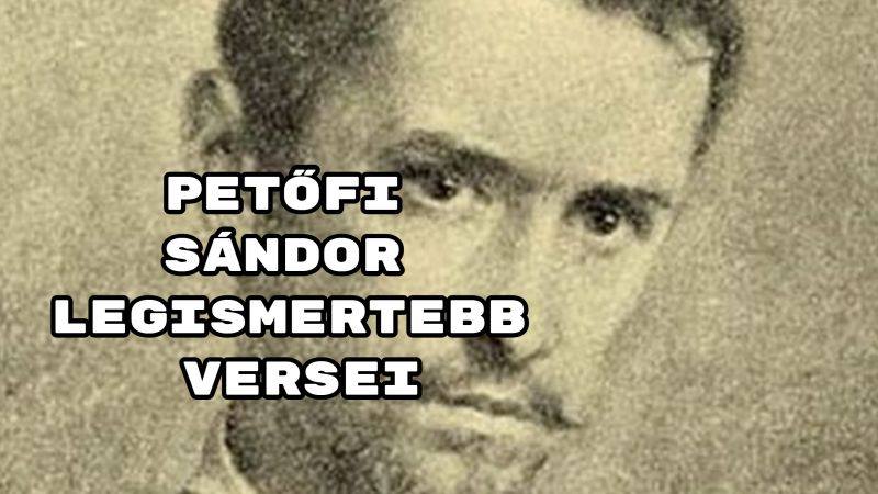 Petőfi Sándor Legismertebb Versei