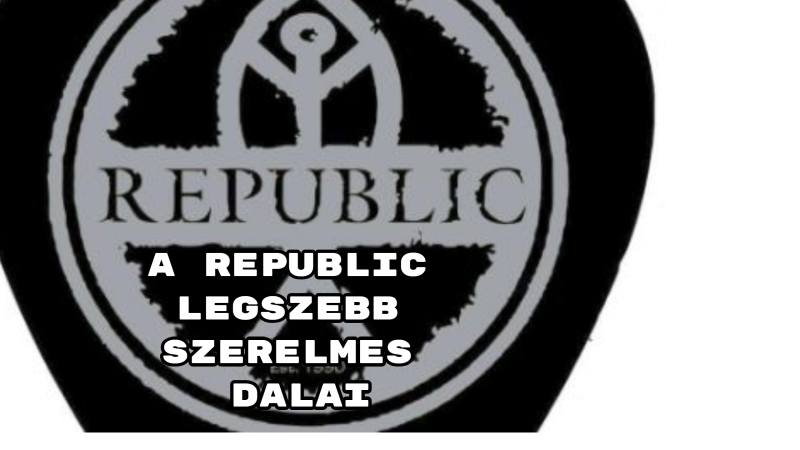 A Republic legszebb szerelmes dalai