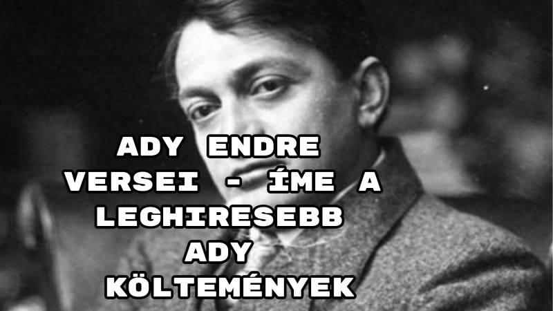 Ady Endre versei - íme a leghiresebb Ady költemények