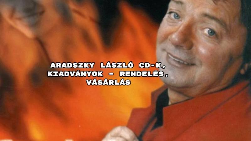 Aradszky László CD-k, kiadványok – rendelés, vásárlás
