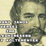 Arany János versei – íme a leghiresebb Arany költemények