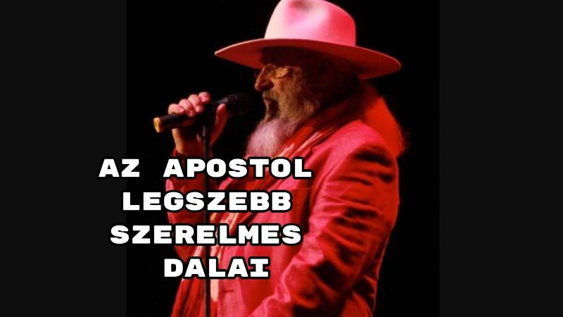 Az Apostol legszebb szerelmes dalai