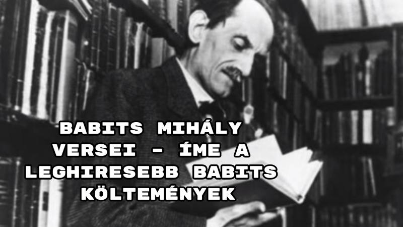 Babits Mihály versei – íme a leghiresebb Babits költemények.