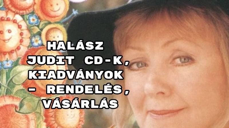 Halász Judit CD-k, kiadványok – rendelés, vásárlás