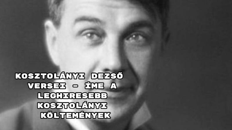 Kosztolányi Dezső versei – íme a leghiresebb Kosztolányi költemények
