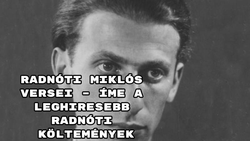 Radnóti Miklós versei – íme a leghiresebb Radnóti költemények