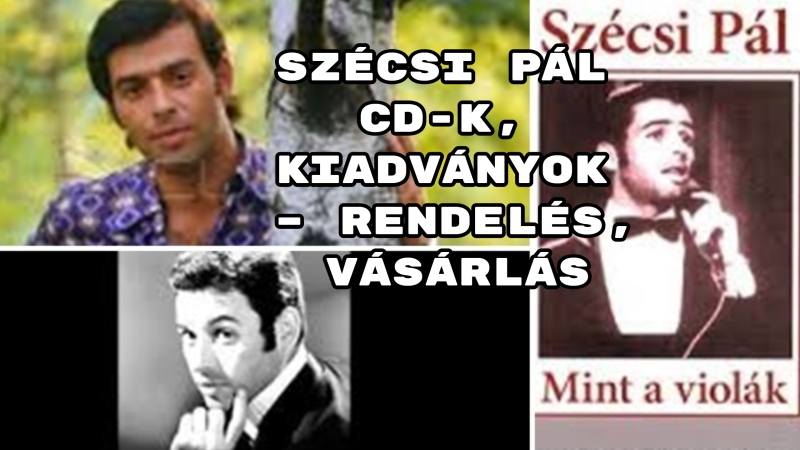 Szécsi Pál CD-k, kiadványok – rendelés, vásárlás