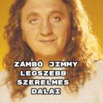 Zámbó Jimmy legszebb szerelmes dalai