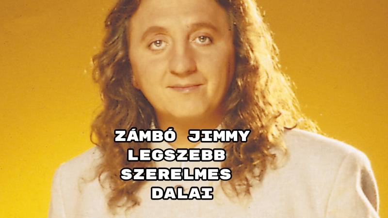 Zámbó Jimmy legszebb szerelmes dalai