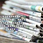 Legendák a címlapon - Máté Péter, Ihász Gábor és Kovács Kati