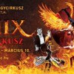 Főnix - Tűzcirkusz a Fővárosi Nagycirkuszban - jegyvásárlás itt