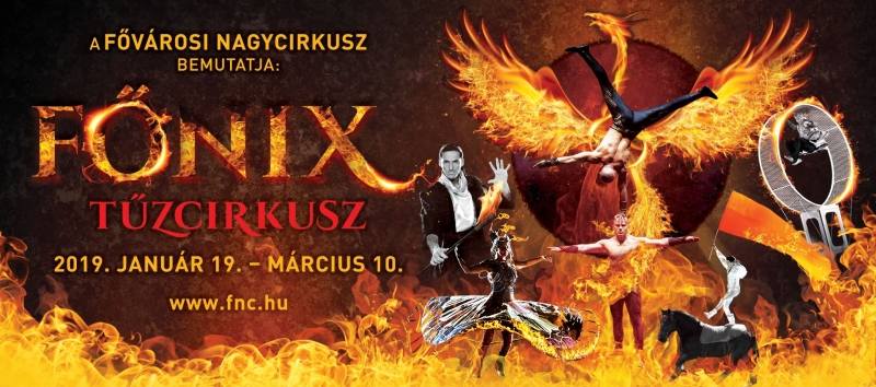 Főnix - Tűzcirkusz a Fővárosi Nagycirkuszban - jegyvásárlás itt