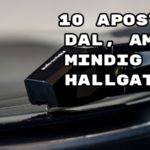 10 Apostol dal, amit mindig jó hallgatni