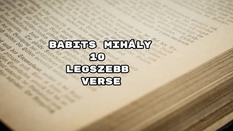 Babits Mihály 10 legszebb verse