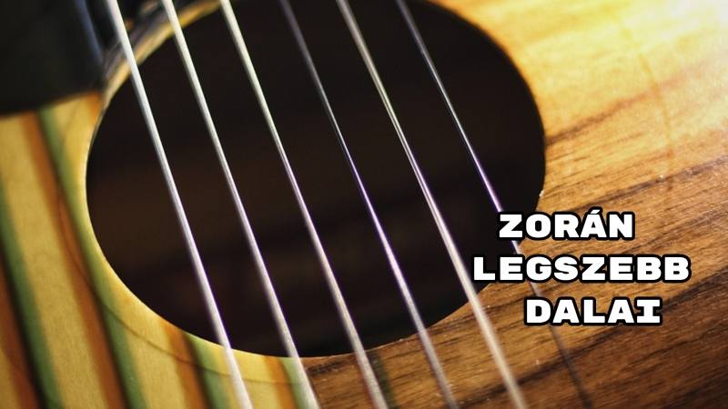 Zorán legszebb dalai