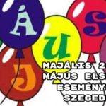 Majális 2019: május elsejei események Szegeden