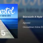 Jöjjön Apostol - Búcsúzik a nyár dala.