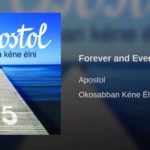 Jöjjön az Apostol - Forever and Ever dala.
