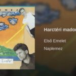 Jöjjön az Első Emelet - Harctéri madonnák dala.