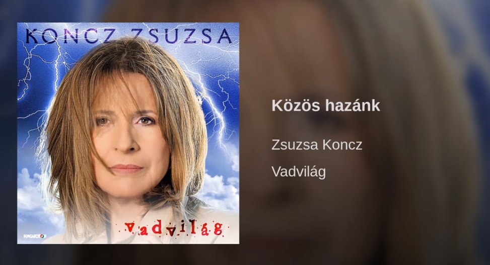 Jöjjön Koncz Zsuzsa - Közös hazánk előadása.