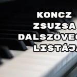 Jöjjön Koncz Zsuzsa dalszövegek listája összeállításunk.