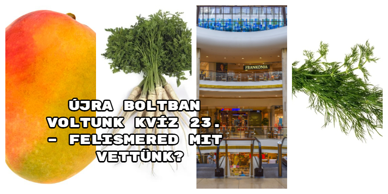 Újra boltban voltunk kvíz 23. – felismered mit vettünk?